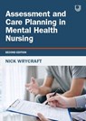 Assessment and Care Planning in Mental Health Nursing, 2e - Nick Wrycraft - 9780335252763