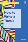 Murray, How to Write a Thesis 5e - Rowena Murray - 9780335252978