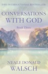 Conversations with God - Book 3 - Neale Donald Walsch - 9780340765456