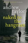 Naked to the Hangman - Andrew Taylor - 9780340895214