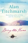 Bring Me Home - Alan Titchmarsh - 9780340936931