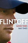 Good Times, Bad Times - FLINTOFF,  Andrew - 9780340937143