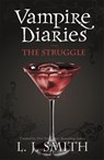 The Vampire Diaries: The Struggle - L.J. Smith - 9780340945025