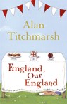 England, Our England - Alan Titchmarsh - 9780340953037