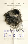 Hidden in Christ - James Bryan Smith - 9780340996089