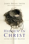 Hidden in Christ - James Bryan Smith - 9780340996089