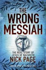 The Wrong Messiah - Nick Page - 9780340996287