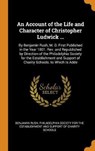 An Account of the Life and Character of Christopher Ludwick ... - RUSH,  Benjamin - 9780341739739
