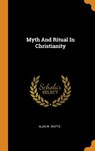 Myth and Ritual in Christianity - WATTS,  Alan W - 9780343461294
