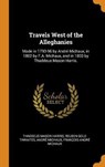 Travels West of the Alleghanies - HARRIS,  Thaddeus Mason ; Thwaites, Reuben Gold ; Michaux, Andre - 9780344942174