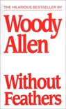 Without Feathers - Woody Allen - 9780345336972