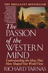 Passion of the Western Mind: Understanding the Ideas That Have Shaped Our World View - Richard Tarnas - 9780345368096
