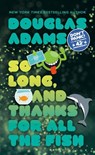 So Long, and Thanks for All the Fish - Douglas Adams - 9780345391834