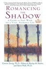 Romancing the Shadow - Connie Zweig ; Steve Wolf - 9780345417404