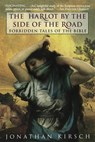 The Harlot by the Side of the Road - Jonathan Kirsch - 9780345418821