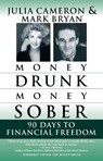 MONEY DRUNK/MONEY SOBER - Mark Bryan ; Julia Cameron - 9780345432650