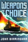 Weapons of Choice - John Birmingham - 9780345457127