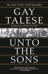 Unto the Sons - Gay Talese - 9780345463425