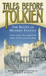 Tales Before Tolkien: The Roots of Modern Fantasy - Douglas A. Anderson ; Ludwig Tieck ; George MacDonald ; E. Nesbit ; Richard Garnett - 9780345469816