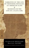 Narrative of the Life of Frederick Douglass, an American Slave & Incidents in the Life of a Slave Girl - Frederick Douglass ; Harriet Jacobs - 9780345478238