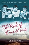 The Ride of Our Lives - Mike Leonard - 9780345481498