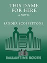 This Dame for Hire - Sandra Scoppettone - 9780345484581