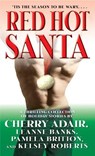 Red Hot Santa - Leanne Banks ; Cherry Adair ; Pamela Britton ; Kelsey Roberts - 9780345485977