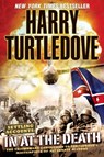 In at the Death (Settling Accounts, Book Four) - Harry Turtledove - 9780345492487