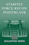 Starfist: Force Recon: Pointblank - David Sherman ; Dan Cragg - 9780345493637
