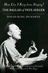 How Can I Keep from Singing? - David King Dunaway - 9780345506085