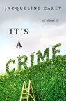 It's a Crime - Jacqueline Carey - 9780345507396