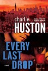 Every Last Drop - Charlie Huston - 9780345509659
