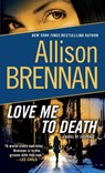 Love Me to Death - Allison Brennan - 9780345520395