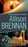 If I Should Die (with Bonus Novella Love Is Murder): A Novel of Suspense - Allison Brennan - 9780345520418