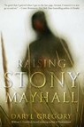 Raising Stony Mayhall - Daryl Gregory - 9780345522375