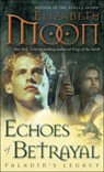 Echoes of Betrayal - Elizabeth Moon - 9780345524188
