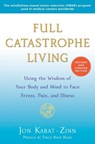 Full Catastrophe Living - Jon Kabat-Zinn - 9780345536938