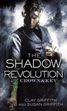 The Shadow Revolution: Crown & Key - Clay Griffith ; Susan Griffith - 9780345539502