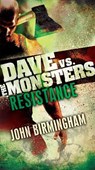 Resistance: Dave vs. the Monsters - John Birmingham - 9780345539892