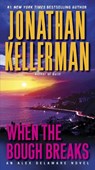 WHEN THE BOUGH BREAKS - Jonathan Kellerman - 9780345540218