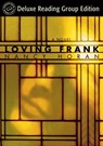 Loving Frank (Random House Reader's Circle Deluxe Reading Group Edition) - Nancy Horan - 9780345541031