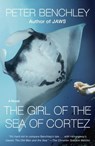 The Girl of the Sea of Cortez - Peter Benchley - 9780345544155
