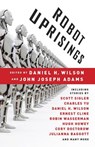 Robot Uprisings - Daniel H. Wilson ; John Joseph Adams - 9780345803634
