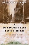 A Disposition to Be Rich - Geoffrey C. Ward - 9780345804693