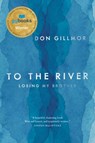 To the River - Don Gillmor - 9780345814685