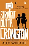 Straight Outta Crongton - Alex Wheatle - 9780349002880