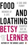 Food And Loathing - Betsy Lerner - 9780349008660