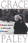 Begin Again: Poems by Gracey Paley - Grace Paley - 9780349009131