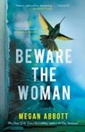 Beware the Woman - Megan Abbott - 9780349012490