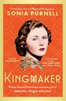 Kingmaker - Sonia Purnell - 9780349014739